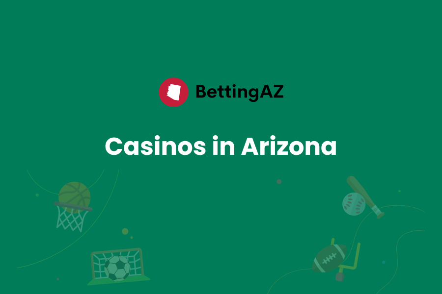 List of Casinos in Arizona: Complete Map of All Locations 2024 | Betting AZ